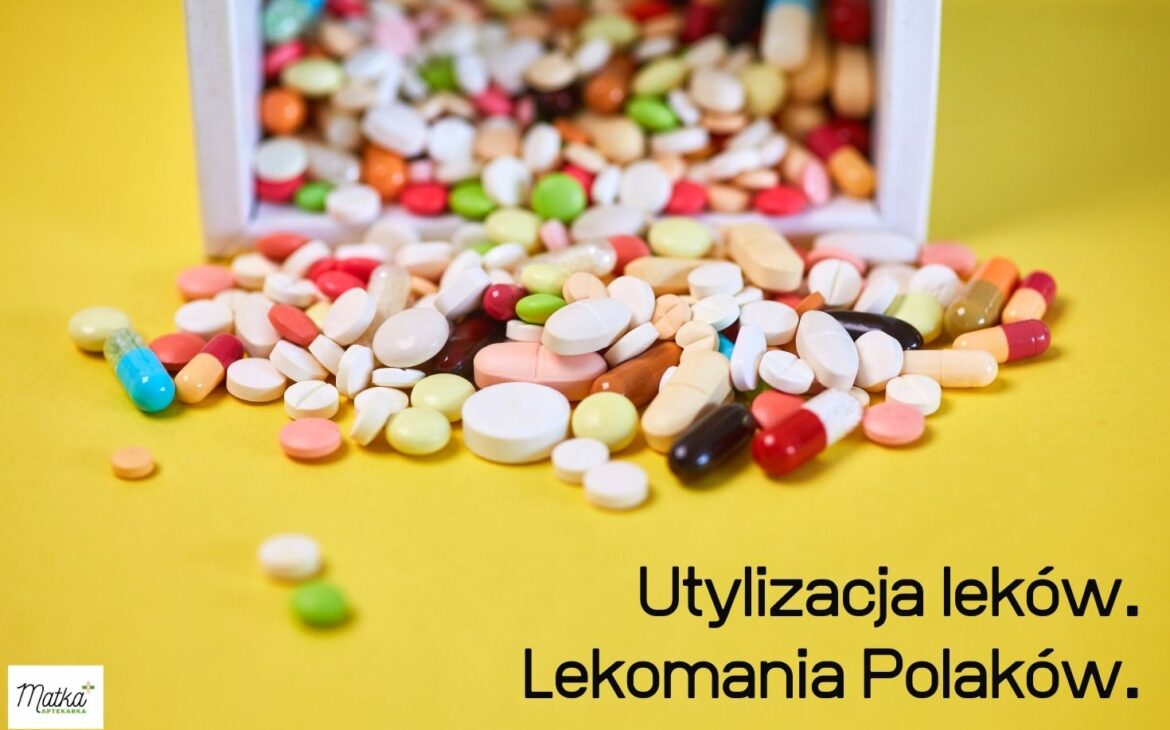Lekomania Polaków. Utylizacja leków, suplementów diety i innych medykamentów