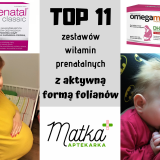 TOP 7 zestawów witamin prenatalnych z metafoliną, aktywną formą folianów Matka Aptekarka
