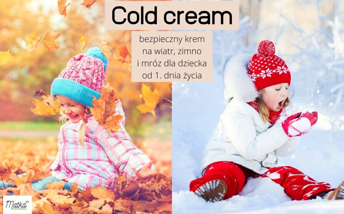 Cold cream dla noworodków, niemowląt i dzieci, czyli jaki krem na jesień i zimę dla dziecka wybrać?