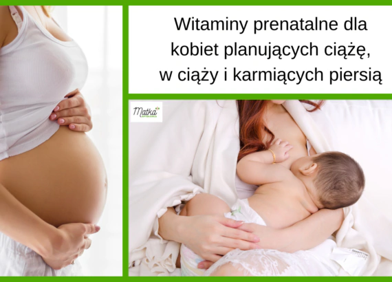 Witaminy prenatalne dla kobiet planujących ciążę, w ciąży i karmiących piersią, Najnowsze wytyczne, Matka Aptekarka